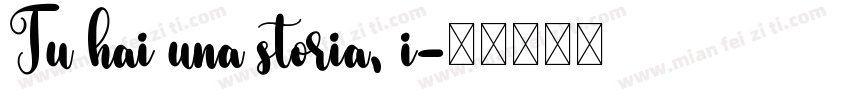 Tu hai una storia, i字体转换